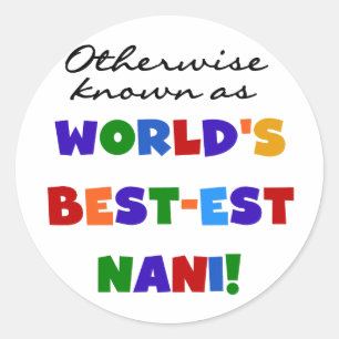 Andernfalls bekannt als die besten Nani Tshirts un Runder Aufkleber