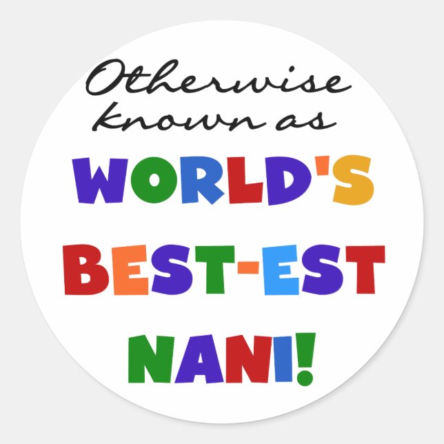 Andernfalls bekannt als die besten Nani Tshirts un Runder Aufkleber (Vorderseite)