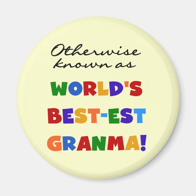 Andernfalls bekannt als Geschenke Gut-est Granma Magnet (Vorne)