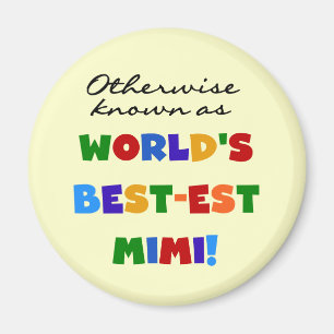 Andernfalls bekannt als Geschenke Gut-est Mimi Magnet