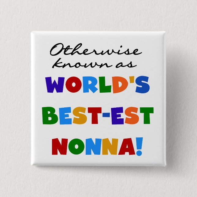 Andernfalls bekannt als Geschenke T-Shirts Gut-est Button (Vorderseite)