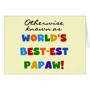 Andernfalls die bekanntesten Papaw-T - Shirt und G