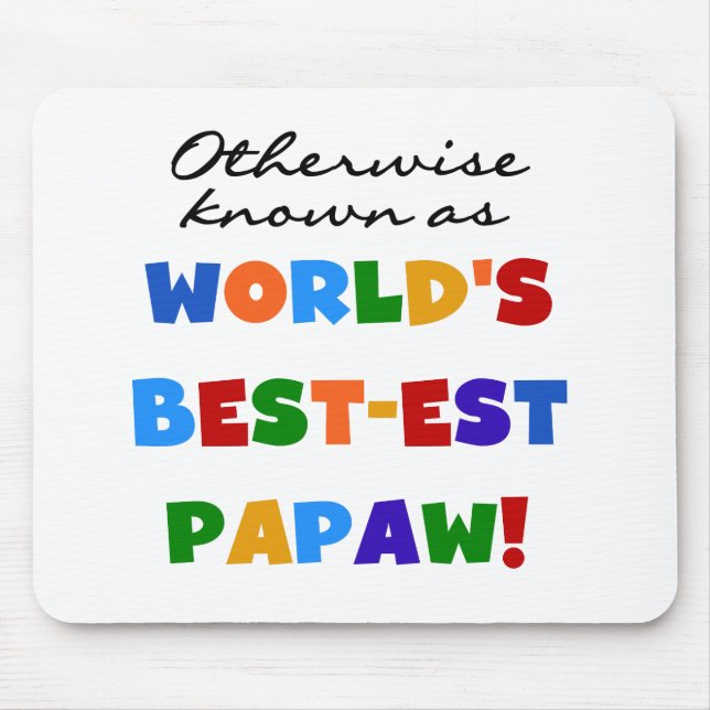 Andernfalls die bekanntesten Papaw-T - Shirt und G Mousepad (Vorne)