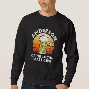 Anderson Drink Local Craft Beer South Carolina Hom Sweatshirt