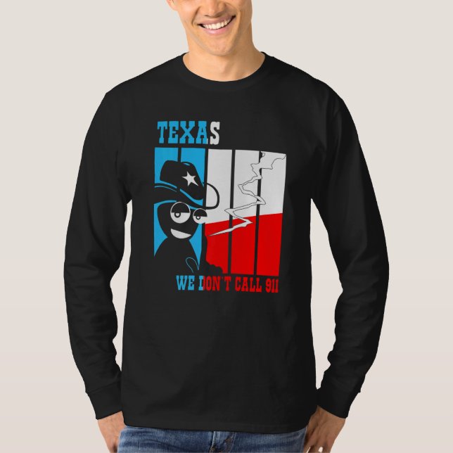Änderungsantrag Gun Texas Wir rufen nicht 911 an T-Shirt (Vorderseite)