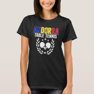 Andorra Table Tennis Andorran Ping Pong Supplement T-Shirt
