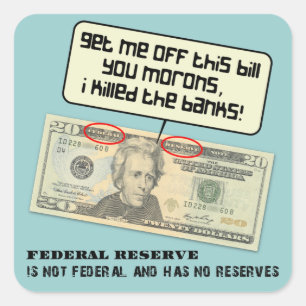 Andrew Jackson I tötete die Banken Quadratischer Aufkleber