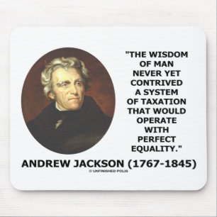 Andrew Jackson Wisdom steuerliche Gleichheit Mousepad