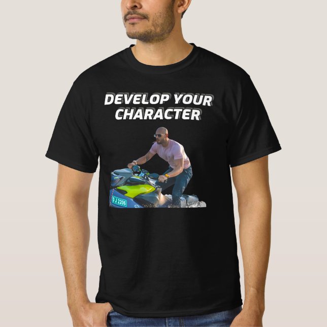 Andrew Tate Entwickeln Sie Ihren Charakter T-Shirt (Vorderseite)