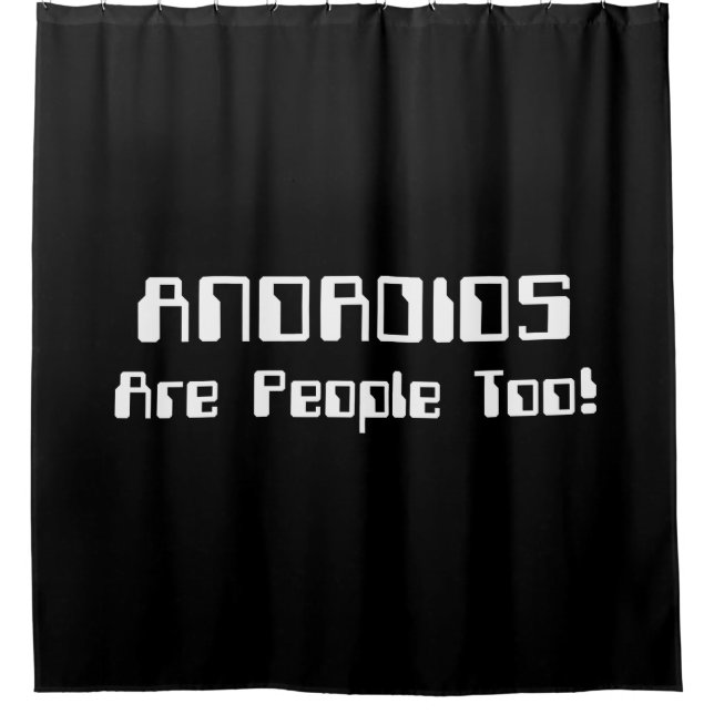 ANDROIDS sind auch Leute! Duschvorhang (Vorderseite)