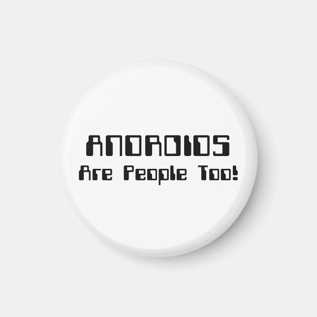 ANDROIDS sind auch Leute! Magnet (Vorne)