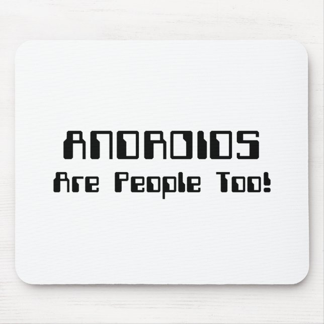 ANDROIDS sind auch Leute! Mousepad (Vorne)