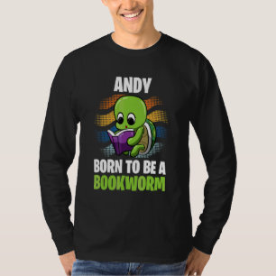 Andy Geboren, ein Buchwurm Personalisiert zu sein T-Shirt