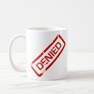 anerkannt, verweigert kaffeetasse