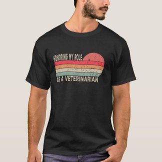 Anerkennung meiner Rolle als tierärztlicher Funny  T-Shirt