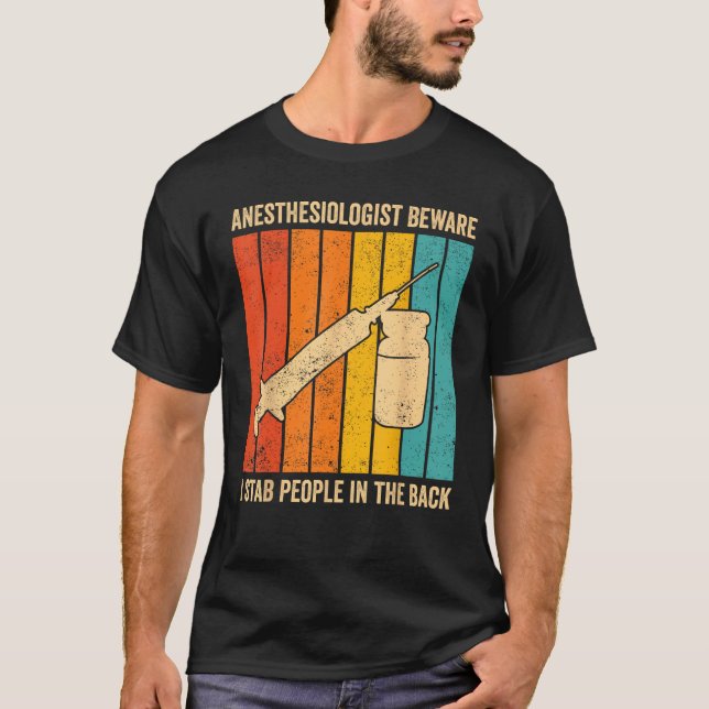 Anesthesiologist I stab people in the back Anesthe T-Shirt (Vorderseite)