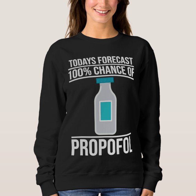 Anesthetist Todays Forecast Sweatshirt (Vorderseite)