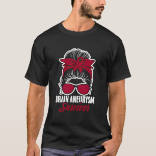Aneurysma Survivor Messy Hair Aortic Gehirn Aneury T-Shirt