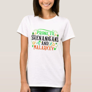 anfällig für Shenanigans und Malarkey Funny Irish  T-Shirt