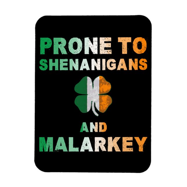 Anfällig für Shenanigans und Malarkey St Patricks  Magnet (Vertikal)