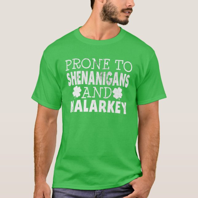 Anfällig für Shenanigans und Malarkey St Patricks  T-Shirt (Vorderseite)