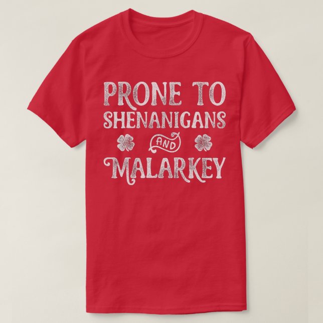 Anfällig für Shenanigans und Malarkey St Patricks  T-Shirt (Design vorne)