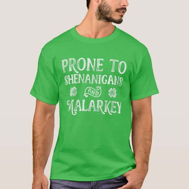 Anfällig für Shenanigans und Malarkey St Patricks  T-Shirt (Vorderseite)