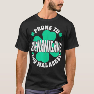Anfällig für Shenanigans und Malarkey Women St Pat T-Shirt