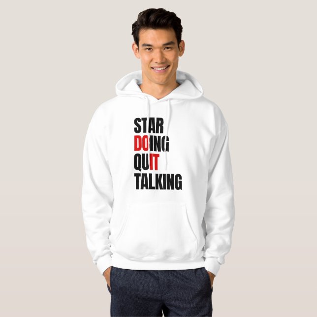 Anfangen zu tun, hören Sie auf zu reden Hoodie (Vorne ganz)
