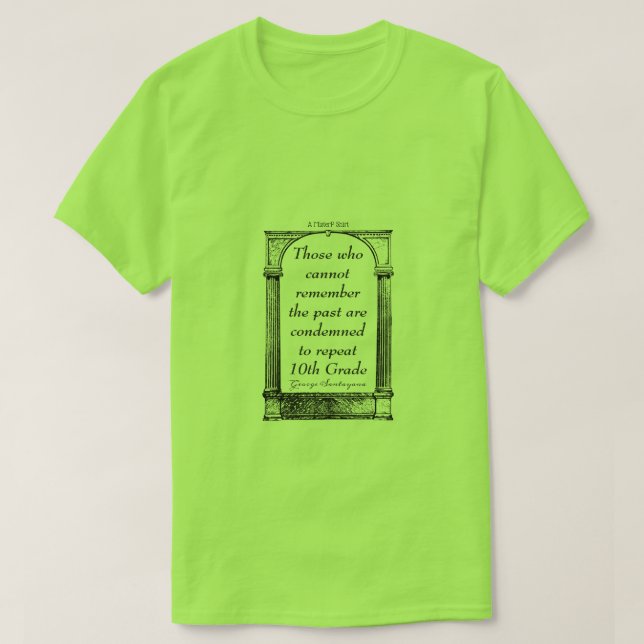 Anführungszeichen 3 (Santayana) - Ein MisterP-Shir T-Shirt (Design vorne)