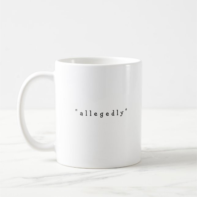 Angeblich Anwaltskanzlei Gift Funny Sprichwort typ Kaffeetasse (Links)