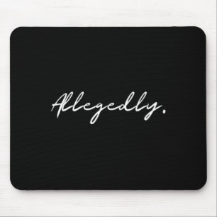 Angeblich lustiger sarkastischer T-Shirt-Spruch Bü Mousepad