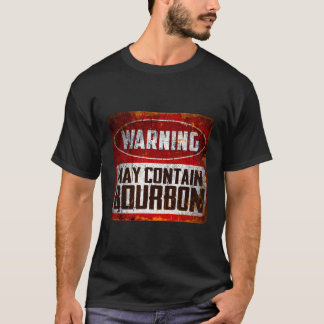 Angebotswarnung kann Bourbon Drinking beinhalten T-Shirt