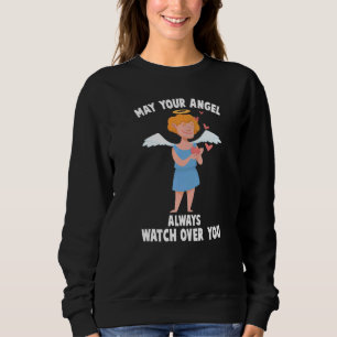 Angel Mai Ihr Engel immer über Cheru aufwachen Sweatshirt