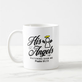 ANGEL WATCHING ÜBER MIR VERSPRECHEN - Psalm 91:11 Kaffeetasse