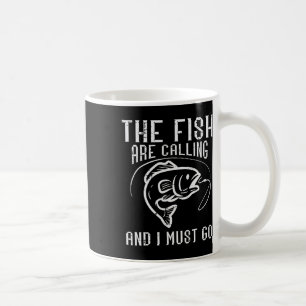 Angeln Die Fische Rufen Ich Muss Gehen Lustige Män Kaffeetasse