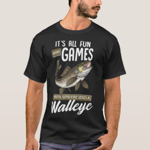 Angeln Es ist alles Spaß und Spiel, bis jemand ver T-Shirt