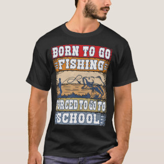 Angeln, geboren, um Angeln zu erzwingen, Schuljung T-Shirt
