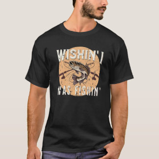 Angeln Ich Wünschte, Ich Würde Angeln Fische Im Fr T-Shirt