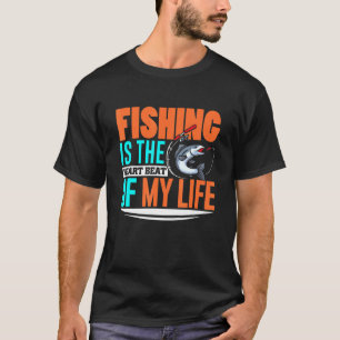 Angeln ist der Herzschlag meines Lebens T-Shirt