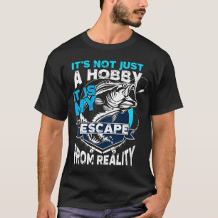 Angeln Ist Nicht Nur Ein Hobby Es Ist Meine Flucht T-Shirt