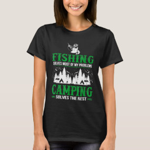 Angeln löst alle Probleme Camping löst den Rest T T-Shirt