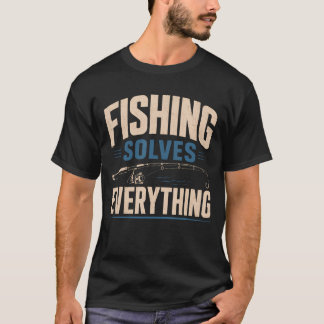Angeln löst alles Entspannendes Wochenende See T-Shirt