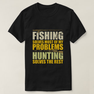 Angeln löst die meisten meiner Probleme Jagen löst T-Shirt