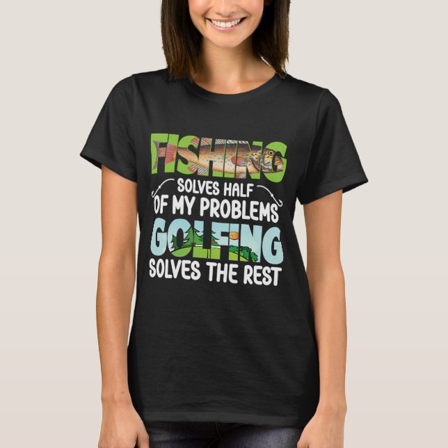 Angeln löst einen Teil meines Problems T-Shirt (Vorderseite)
