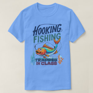 Angeln mit Haken, Gefangen im Unterricht T-Shirt