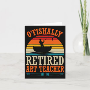 Angeln O'fishalle Remüde Art Teacher Karte