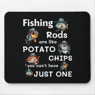 Angeln Ruten sind wie Kartoffelchips, man kann nic Mousepad