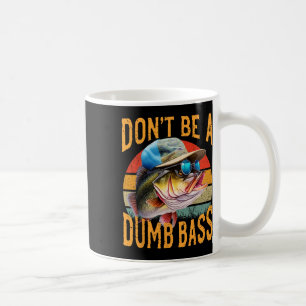 Angeln - Sei nicht dumm B Lustig Kaffeetasse