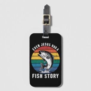 Angeln Selbst Jesus hatte eine Fischgeschichte Bas Gepäckanhänger